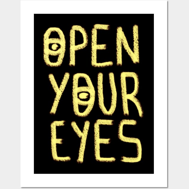 Open Your Eyes Wall Art by YungBick